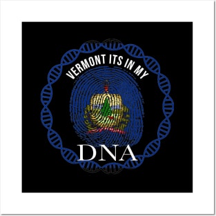 Vermont Its In My DNA - Vermonter Flag - Gift for Vermonter From Vermont Posters and Art